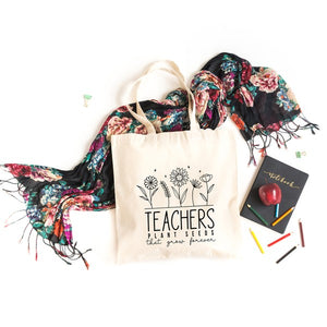 Teachers Plant Seeds That Grow Forever Tote