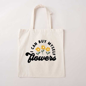 I Can Buy Myself Flowers Tote